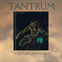Thumbnail for the Tantrum - A Natural Man Fate link, provided by host site