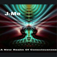 Thumbnail for the J-Me - A New Realm of Conciousness link, provided by host site
