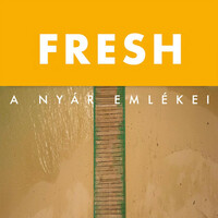 Thumbnail for the Fresh - A nyár emlékei link, provided by host site