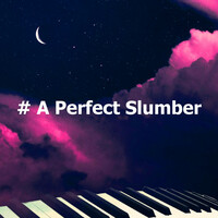 Thumbnail for the Sleep Music System - # A Perfect Slumber link, provided by host site