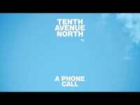 Thumbnail for the Tenth Avenue North - A Phone Call (Visualizer) link, provided by host site