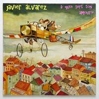 Thumbnail for the Javier Alvarez - À quoi sert ton amour? link, provided by host site