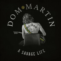 Thumbnail for the Dom Martin - A Savage Life link, provided by host site