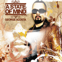 Thumbnail for the George Acosta - A State of Mind (Continuous DJ Mix by George Acosta) link, provided by host site