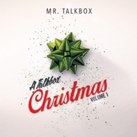 Thumbnail for the Mr. Talkbox - A Talkbox Christmas, Vol. 1 link, provided by host site