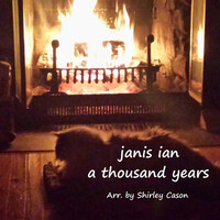 Thumbnail for the Janis Ian - A Thousand Years (Arr. by Shirley Cason) link, provided by host site