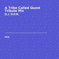 Thumbnail for the DJ RPM - A Tribe Called Quest Tribute Mix (DJ Mix) link, provided by host site