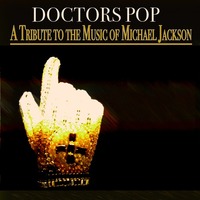 Thumbnail for the Doctors Pop - A Tribute to the Music of Michael Jackson link, provided by host site