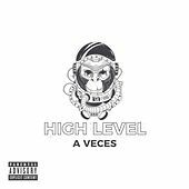 Thumbnail for the High Level - A Veces link, provided by host site