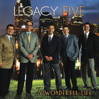 Thumbnail for the Legacy Five - A Wonderful Life link, provided by host site