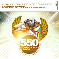 Thumbnail for the Aly & Fila - A World Beyond (FSOE550 Anthem) link, provided by host site