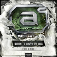 Thumbnail for the Wildstylez - A2 Records 036 (Wildstylez & Alpha2 vs. DV8 Rocks! - Leave It All Behind) link, provided by host site
