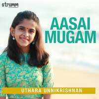 Thumbnail for the Uthara Unnikrishnan - Aasai Mugam link, provided by host site