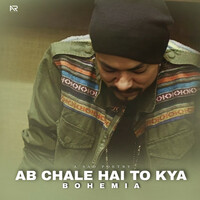 Thumbnail for the Bohemia - Ab Chale Hai To Kya (A Sad Poetry) link, provided by host site