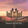 Thumbnail for the Mormon Tabernacle Choir - Abide With Me link, provided by host site