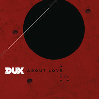 Thumbnail for the Dux - About Love link, provided by host site