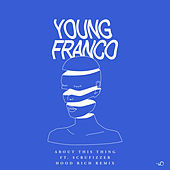 Thumbnail for the Young Franco - About This Thing (Hood Rich Remix) link, provided by host site