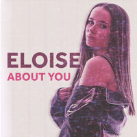 Thumbnail for the Eloise - About You link, provided by host site