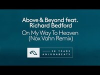Thumbnail for the Above and Beyond - Above & Beyond On My Way To Heaven (Nox Vahn Remix) link, provided by host site