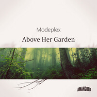 Thumbnail for the Modeplex - Above Her Garden link, provided by host site