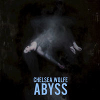 Thumbnail for the Chelsea Wolfe - Abyss link, provided by host site