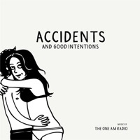 Thumbnail for the The One AM Radio - Accidents & Good Intentions link, provided by host site