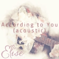 Thumbnail for the Elise Lieberth - According to You (Acoustic) link, provided by host site