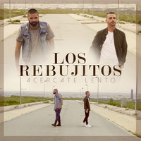 Thumbnail for the Los Rebujitos - Acércate Lento link, provided by host site