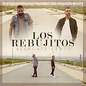 Thumbnail for the Los Rebujitos - Acércate Lento link, provided by host site