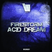 Thumbnail for the Firestorm - Acid Dream (WUR001) link, provided by host site