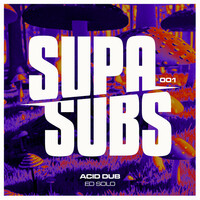Thumbnail for the Ed Solo - Acid Dub link, provided by host site