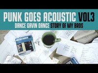 Thumbnail for the Punk Goes - Dance Gavin Dance "Story Of My Bros" (Punk Goes Acoustic Vol. 3) link, provided by host site