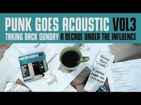Thumbnail for the Punk Goes - Taking Back Sunday "A Decade Under The Influence" (Punk Goes Acoustic Vol. 3) link, provided by host site