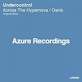 Thumbnail for the Undercontrol - Across The Hypernova / Osiris link, provided by host site