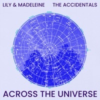 Thumbnail for the Lily & Madeleine - Across the Universe link, provided by host site
