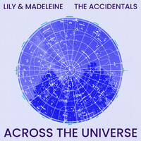 Thumbnail for the Lily & Madeleine - Across The Universe link, provided by host site