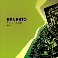 Thumbnail for the E.R.N.E.S.T.O - Act of Faith link, provided by host site