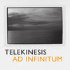Thumbnail for the Telekinesis - Ad Infinitum link, provided by host site