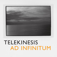 Thumbnail for the Telekinesis - Ad Infinitum link, provided by host site