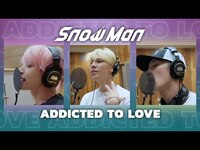 Thumbnail for the Snow Man - 「ADDICTED TO LOVE」(岩本照 /ラウール / 佐久間大介) Rec Ver link, provided by host site
