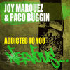 Thumbnail for the Joy Marquez - Addicted to You (Original Mix) link, provided by host site