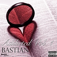 Thumbnail for the Bastian - Addicted, Vol. 1 link, provided by host site