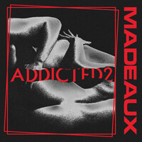 Thumbnail for the Madeaux - ADDICTED2 link, provided by host site