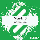 Thumbnail for the Mark B - Addiction link, provided by host site