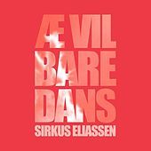 Thumbnail for the Sirkus Eliassen - Æ vil bare dans link, provided by host site