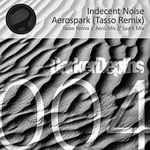 Thumbnail for the Indecent Noise - Aerospark (Tasso Remix) link, provided by host site