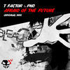 Thumbnail for the T-Factor - Afraid of the Future link, provided by host site