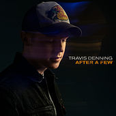Thumbnail for the Travis Denning - After A Few link, provided by host site