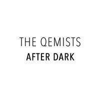 Thumbnail for the The Qemists - After Dark link, provided by host site