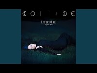 Thumbnail for the Collide - After Dark (Signals MIX) link, provided by host site